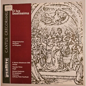 Cantus Gregorianus O Lux Beatissima (Lat. Hochamt zu Pfingsten) LP From Germany